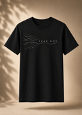Fear Not  T-shirt