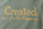 Created for his purpose T-shirt