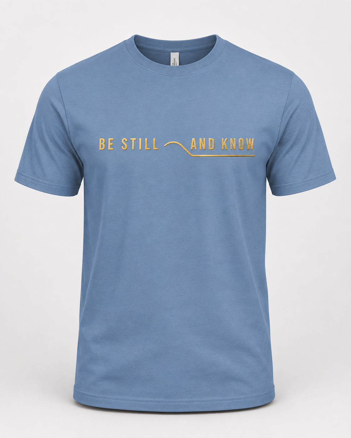 Be Still and Know T-Shirt