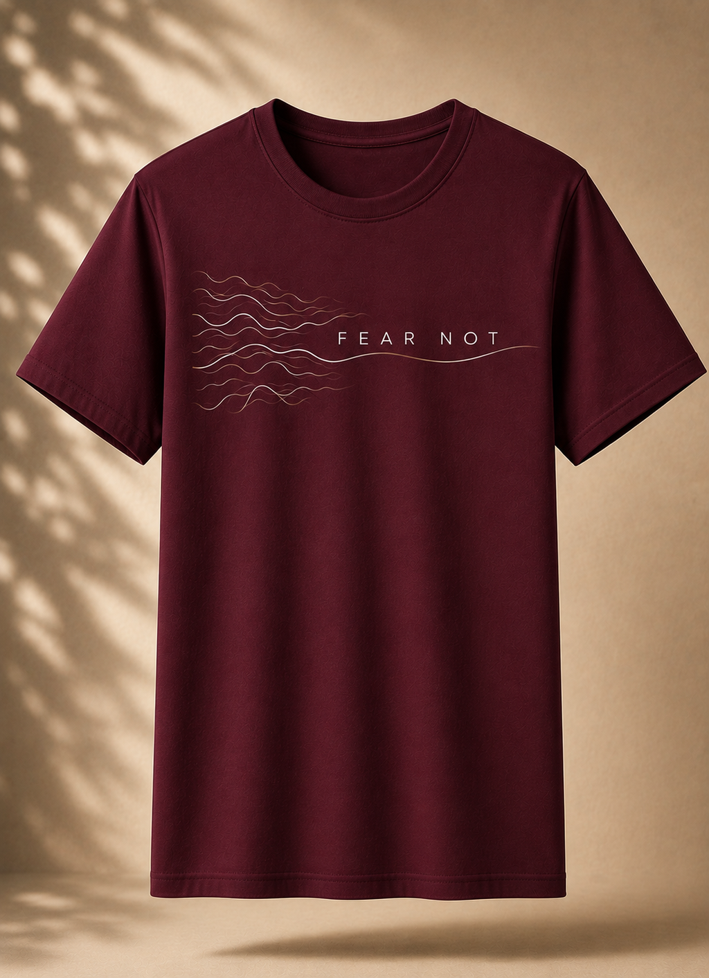 Fear Not  T-shirt