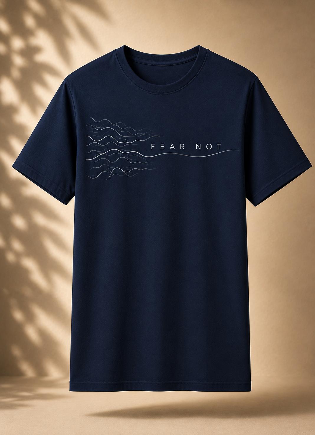 Fear Not  T-shirt